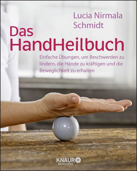Das HandHeilbuch, Taschenbuch von Lucia Schmidt, Knaur Menssana, 9783426658550
