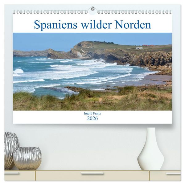 Spaniens wilder Norden (hochwertiger Premium Wandkalender 2026 DIN A2 quer), Kunstdruck in Hochglanz