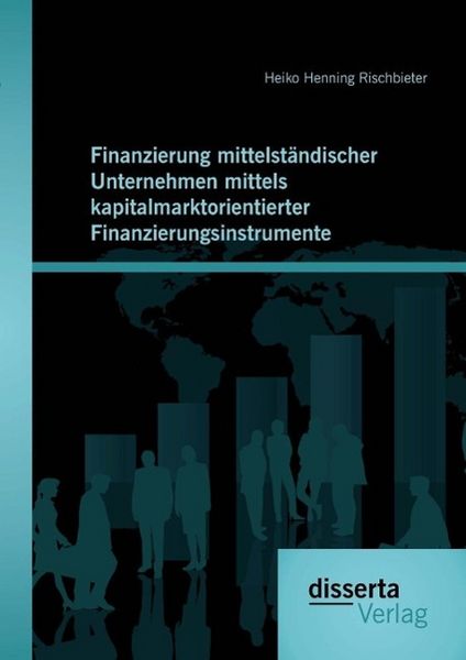 Produktbild: Finanzierung mittelst&auml;ndischer Unternehmen mittels kapitalmarktorientierter Finanzierungsinstrumente