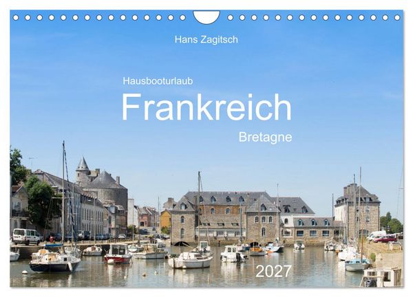Produktbild: Hausbooturlaub Frankreich - Bretagne (Wandkalender 2027 DIN A4 quer), CALVENDO Monatskalender