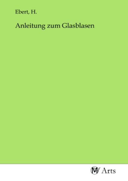 Produktbild: Anleitung zum Glasblasen