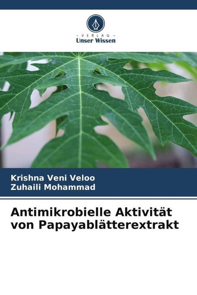 Produktbild: Antimikrobielle Aktivit&auml;t von Papayabl&auml;tterextrakt
