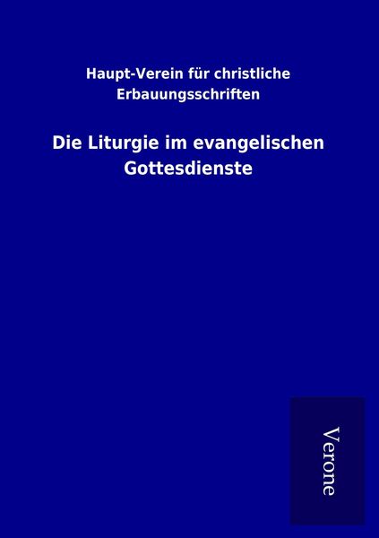 Produktbild: Die Liturgie im evangelischen Gottesdienste