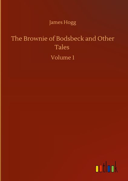 Produktbild: The Brownie of Bodsbeck and Other Tales