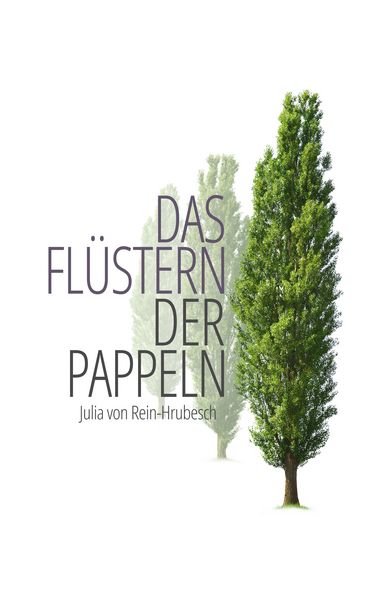 Das Flüstern der Pappeln, Taschenbuch von Julia Rein-Hrubesch, Twentysix, 9783740751319