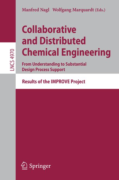 Produktbild: Collaborative and Distributed Chemical Engineering. From Understanding to Substantial Design Process Support