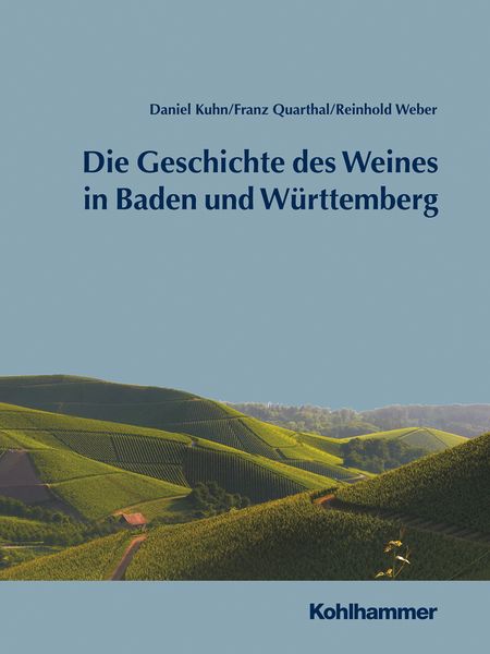 Produktbild: Geschichte des Weines in Baden und W&uuml;rttemberg