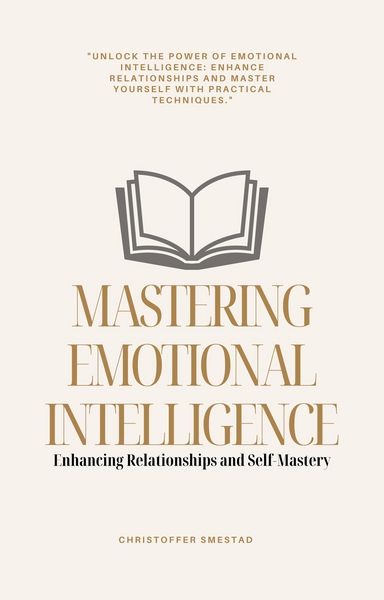 Produktbild: Mastering Emotional Intelligence: Enhancing Relationships and Self-Mastery