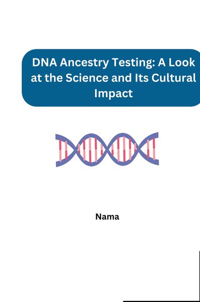Produktbild: DNA Ancestry Testing: A Look at the Science and Its Cultural Impact