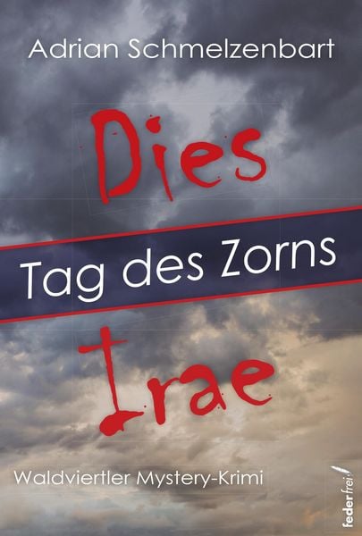 Produktbild: Dies Irae - Tag des Zorns. Waldviertler Mystery-Krimi