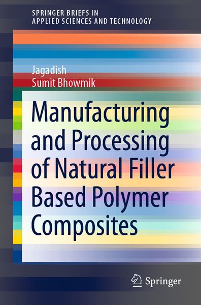 Produktbild: Manufacturing and Processing of Natural Filler Based Polymer Composites