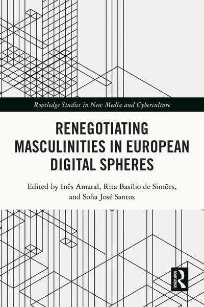 Produktbild: Renegotiating Masculinities in European Digital Spheres