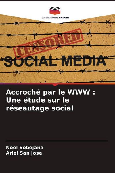 Produktbild: Accroch&eacute; par le WWW : Une &eacute;tude sur le r&eacute;seautage social