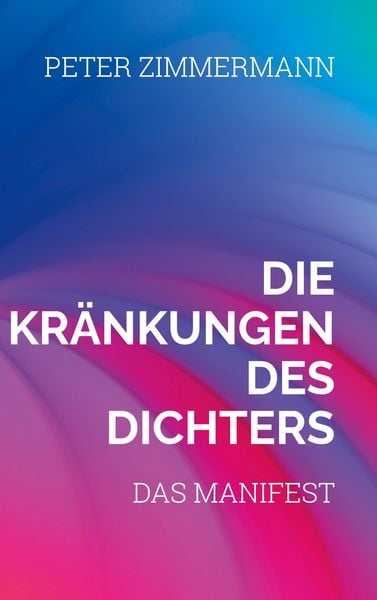 Produktbild: Die Kr&auml;nkungen des Dichters
