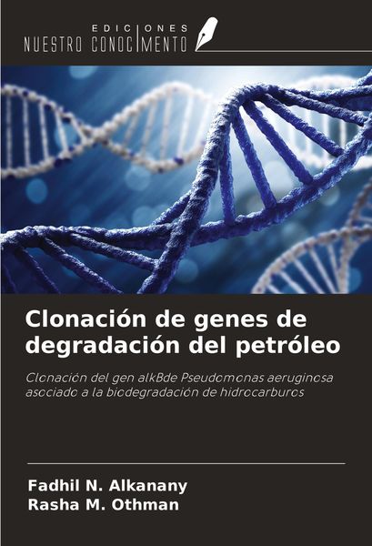 Produktbild: Clonaci&oacute;n de genes de degradaci&oacute;n del petr&oacute;leo