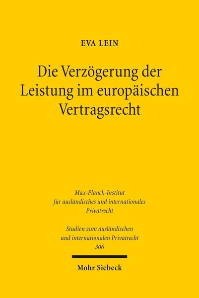 Produktbild: Die Verz&ouml;gerung der Leistung im europ&auml;ischen Vertragsrecht
