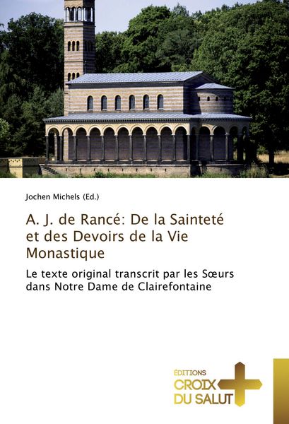 Produktbild: A. J. de Ranc&eacute;: De la Saintet&eacute; et des Devoirs de la Vie Monastique