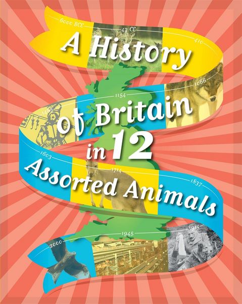 Produktbild: A History of Britain in 12... Assorted Animals