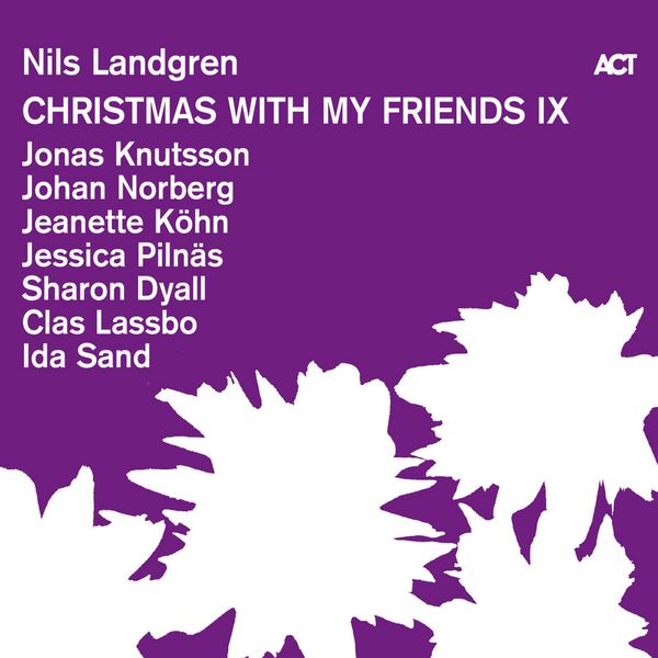 Christmas With My Friends IX (Digipak) - Nils Landgren, CD