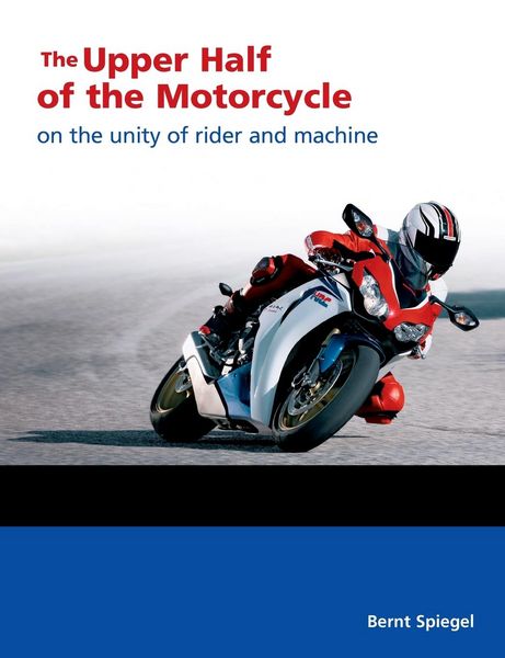 The Upper Half of the Motorcycle