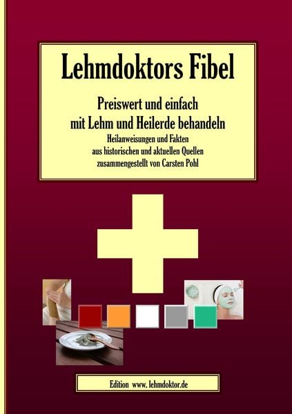 Produktbild: Lehmdoktors Fibel. Preiswert und einfach mit Lehm und Heilerde behandeln