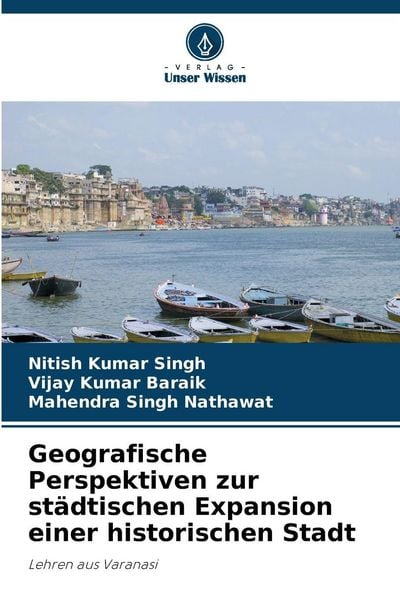 Produktbild: Geografische Perspektiven zur st&auml;dtischen Expansion einer historischen Stadt
