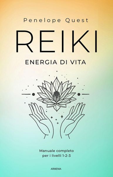 Produktbild: Reiki. Energia di vita. Manuale completo per i livelli 1, 2 e 3