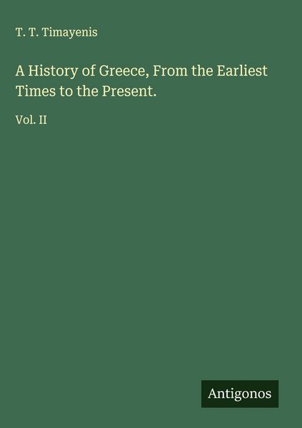 Produktbild: A History of Greece, From the Earliest Times to the Present.