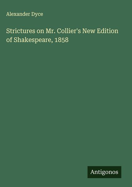 Produktbild: Strictures on Mr. Collier's New Edition of Shakespeare, 1858