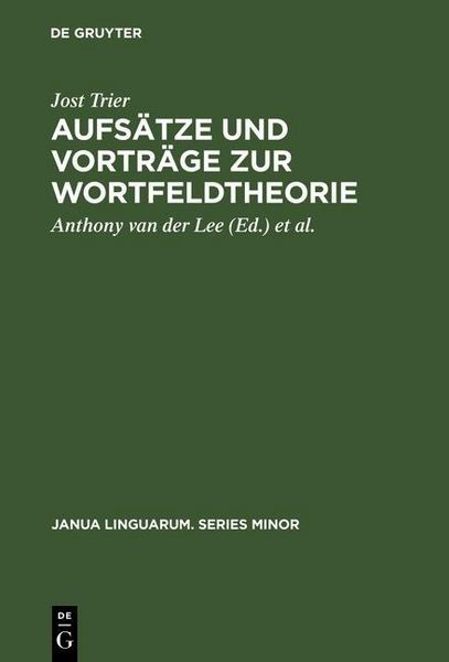Produktbild: Aufs&auml;tze und Vortr&auml;ge zur Wortfeldtheorie