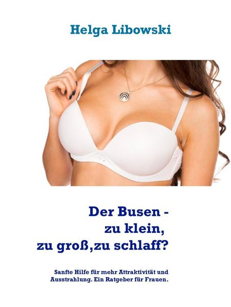 Produktbild: Der Busen - zu klein, zu gro&szlig;, zu schlaff?