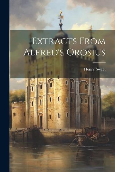 Produktbild: Extracts From Alfred's Orosius