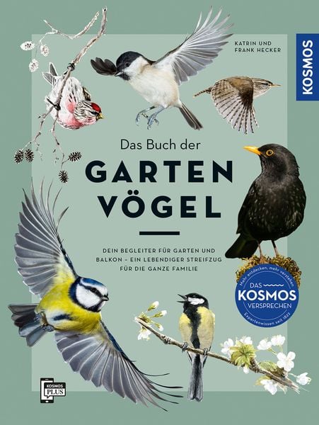 Das Buch der Gartenvögel, Gebundene Ausgabe von Katrin Hecker , Frank Hecker , Henrike Kelsch, Kosmos, 9783440180761