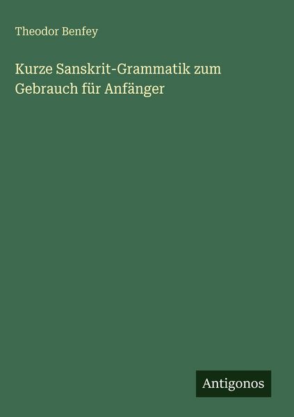 Produktbild: Kurze Sanskrit-Grammatik zum Gebrauch f&uuml;r Anf&auml;nger