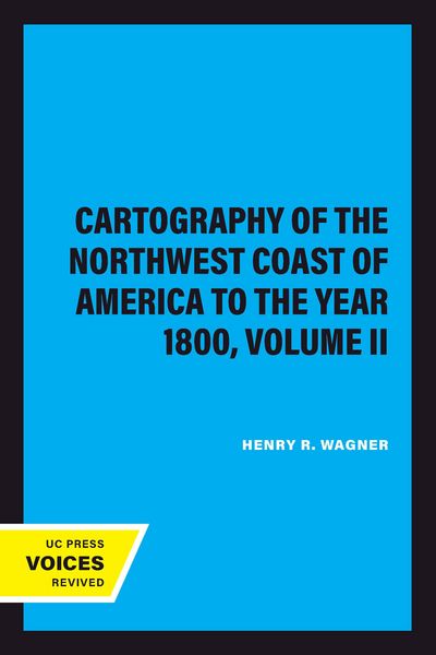 Produktbild: The Cartography of the Northwest Coast of America to the Year 1800, Volume II