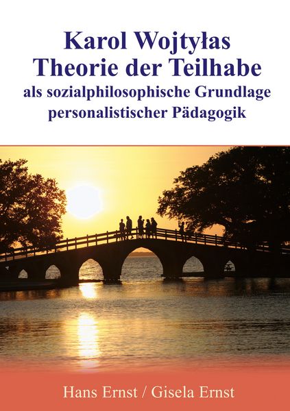 Produktbild: Karol Wojtylas Theorie der Teilhabe als sozialphilosophische Grundlage personalistischer P&auml;dagogik