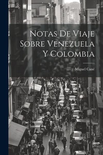 Produktbild: Notas de viaje sobre Venezuela y Colombia