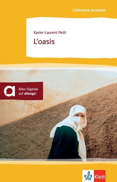 L'oasis; Taschenbuch von Xavier-Laurent Petit, Klett Sprachen GmbH, 978-3-12-592134-4