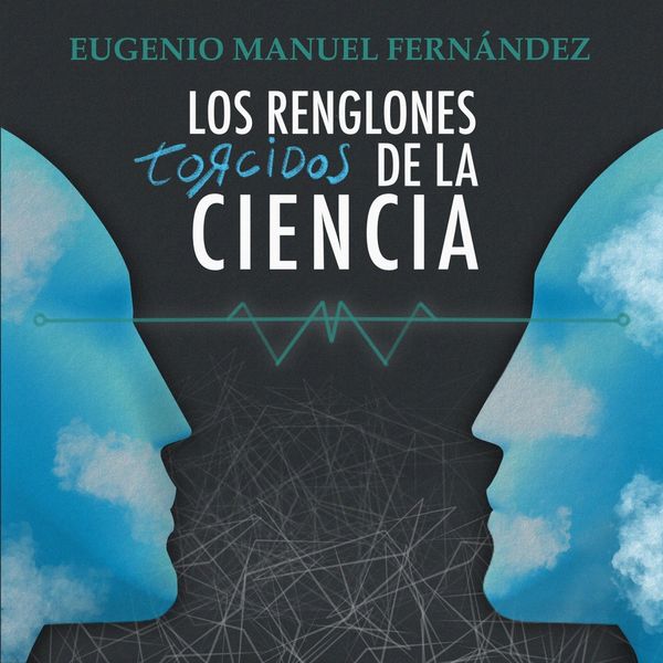Produktbild: Los renglones torcidos de la ciencia