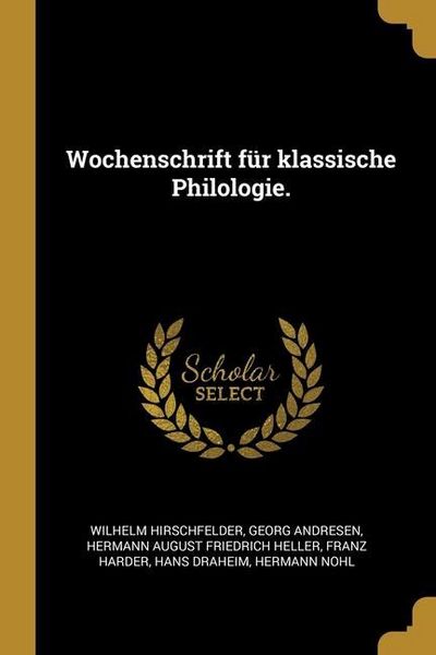 Produktbild: Wochenschrift f&uuml;r klassische Philologie.
