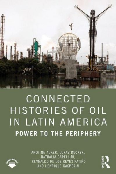 Produktbild: Connected Histories of Oil in Latin America