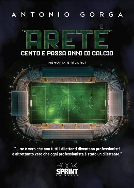 Produktbild: ARET&Egrave; - Cento e passa anni di calcio