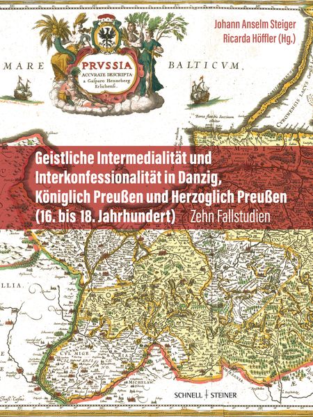 Produktbild: Geistliche Intermedialit&auml;t und Interkonfessionalit&auml;t in Danzig, K&ouml;niglich Preu&szlig;en und Herzoglich Preu&szlig;en (16. bis 18. Jahrhundert)