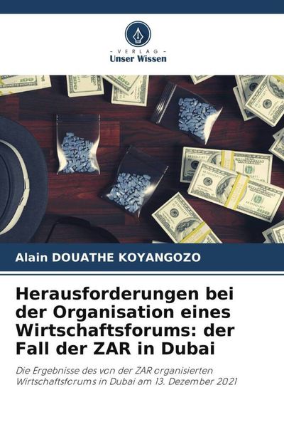 Produktbild: Herausforderungen bei der Organisation eines Wirtschaftsforums: der Fall der ZAR in Dubai