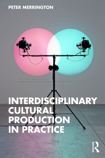 Produktbild: Interdisciplinary Cultural Production in Practice