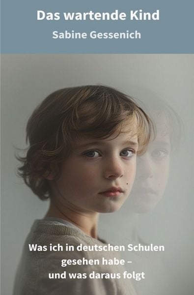 Produktbild: Kinder verstehen. Lernen neu denken. Zukunft gestalten. / Das wartende Kind