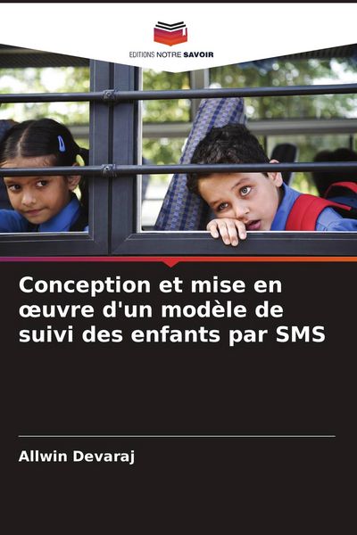Produktbild: Conception et mise en &iquest;uvre d'un mod&egrave;le de suivi des enfants par SMS
