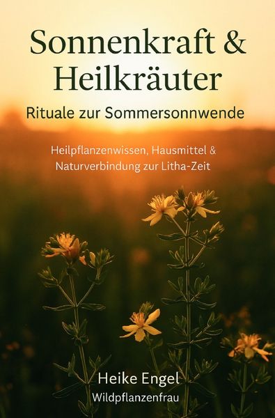 Produktbild: Sonnenkraft und Heilkr&auml;uter - Rituale zur Sommersonnwende
