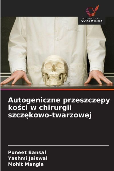 Produktbild: Autogeniczne przeszczepy ko&iquest;ci w chirurgii szcz&iquest;kowo-twarzowej