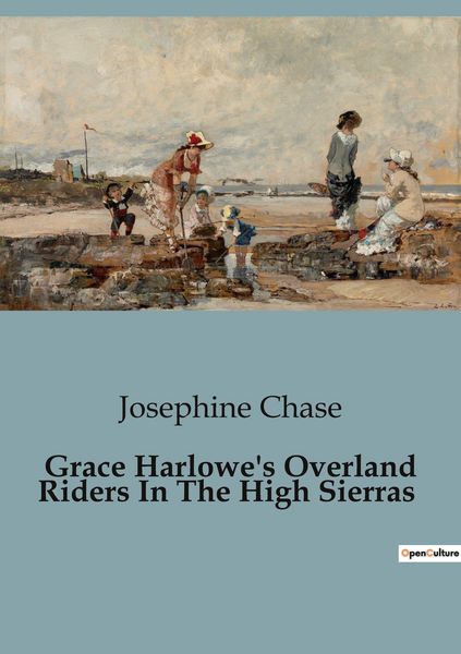 Produktbild: Grace Harlowe's Overland Riders In The High Sierras
